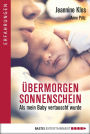 Übermorgen Sonnenschein: Als mein Baby vertauscht wurde