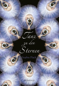 Title: Tanz zu den Sternen, Author: Sophie Flack
