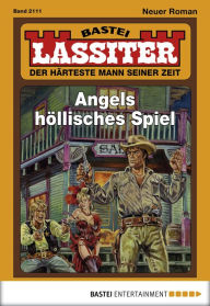 Title: Lassiter - Folge 2111: Angels höllisches Spiel, Author: Jack Slade