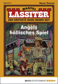 Title: Lassiter 2111: Angels höllisches Spiel, Author: Jack Slade