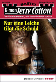 Title: Jerry Cotton - Folge 2904: Nur eine Leiche tilgt die Schuld, Author: Jerry Cotton