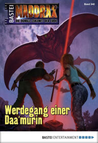 Title: Maddrax - Folge 340: Werdegang einer Daa'murin, Author: Michelle Stern