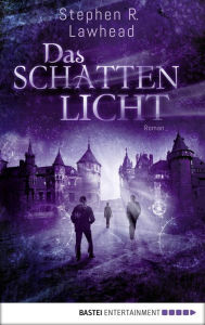 Title: Das Schattenlicht: Roman, Author: Stephen R. Lawhead