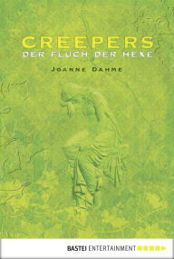 Title: Creepers - Der Fluch der Hexe, Author: Joanne Dahme