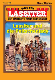 Title: Lassiter 2118: Lassiter und die Peitschenlady, Author: Jack Slade