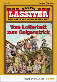 Title: Lassiter 2121: Vom Lotterbett zum Galgenstrick, Author: Jack Slade