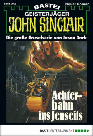 Title: John Sinclair - Folge 0003: Achterbahn ins Jenseits, Author: Jason Dark