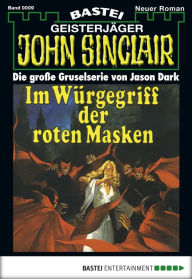 Title: John Sinclair - Folge 0009: Im Würgegriff der roten Masken, Author: Jason Dark