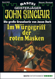 Title: John Sinclair 9: Im Würgegriff der roten Masken, Author: Jason Dark