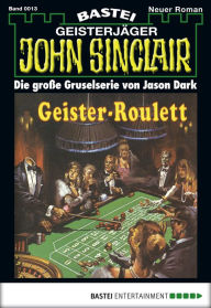 Title: John Sinclair - Folge 0013: Geister-Roulett, Author: Jason Dark