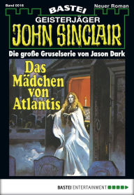 Title: John Sinclair - Folge 0016: Das Mädchen von Atlantis (1. Teil), Author: Jason Dark