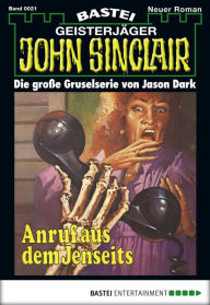 Title: John Sinclair - Folge 0021: Anruf aus dem Jenseits, Author: Jason Dark