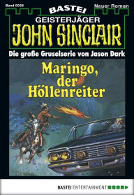 Title: John Sinclair 26: Maringo, der Höllenreiter, Author: Jason Dark