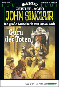 Title: John Sinclair 62: Guru der Toten, Author: Jason Dark