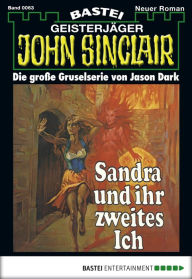 Title: John Sinclair 63: Sandra und ihr zweites Ich, Author: Jason Dark