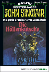 Title: John Sinclair 95: Die Höllenkutsche (1. Teil), Author: Jason Dark