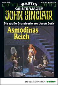 Title: John Sinclair 96: Asmodinas Reich (2. Teil), Author: Jason Dark