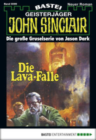 Title: John Sinclair 99: Die Lava-Falle, Author: Jason Dark