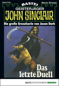 Title: John Sinclair - Folge 0102: Das letzte Duell (3. Teil), Author: Jason Dark