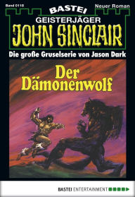 Title: John Sinclair 118: Der Dämonenwolf, Author: Jason Dark