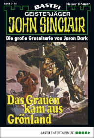 Title: John Sinclair 134: Das Grauen kam aus Grönland, Author: Jason Dark