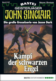 Title: John Sinclair - Folge 0167: Kampf der schwarzen Engel, Author: Jason Dark