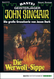 Title: John Sinclair 173: Die Werwolf-Sippe (1. Teil), Author: Jason Dark