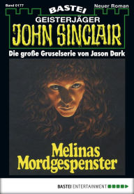 Title: John Sinclair 177: Melinas Mordgespenster, Author: Jason Dark