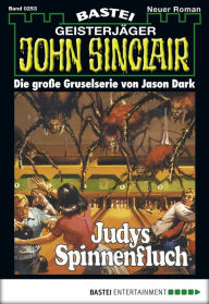 Title: John Sinclair 253: Judys Spinnenfluch, Author: Jason Dark