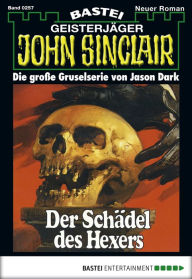 Title: John Sinclair 257: Der Schädel des Hexers (1. Teil), Author: Jason Dark