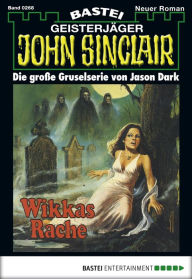 Title: John Sinclair 268: Wikkas Rache (2. Teil), Author: Jason Dark