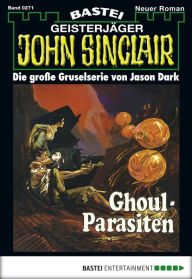 Title: John Sinclair 271: Ghoul-Parasiten, Author: Jason Dark