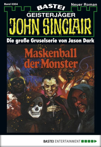 John Sinclair - Folge 0304: Maskenball der Monster