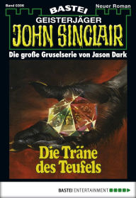 Title: John Sinclair 306: Die Träne des Teufels (1. Teil), Author: Jason Dark