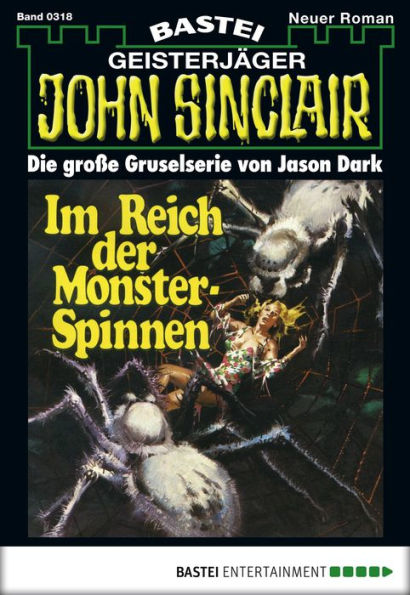 John Sinclair 318: Im Reich der Monster-Spinnen (2. Teil)