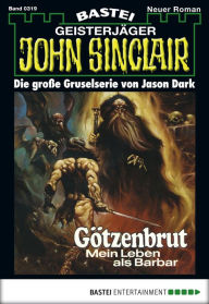 Title: John Sinclair 319: Götzenbrut (3. Teil), Author: Jason Dark