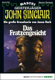 Title: John Sinclair 322: Das Fratzengesicht (1. Teil), Author: Jason Dark