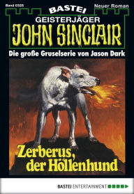 Title: John Sinclair 325: Zerberus, der Höllenhund, Author: Jason Dark