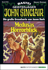 Title: John Sinclair 346: Medusas Horrorblick, Author: Jason Dark
