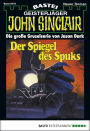 John Sinclair 376: Der Spiegel des Spuks