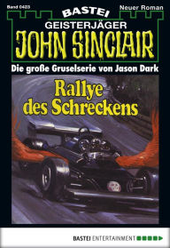 Title: John Sinclair 423: Rallye des Schreckens, Author: Jason Dark