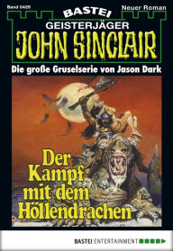 Title: John Sinclair 425: Der Kampf mit dem Höllendrachen (2. Teil), Author: Jason Dark