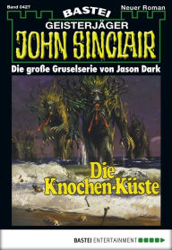 Title: John Sinclair 427: Die Knochen-Küste, Author: Jason Dark