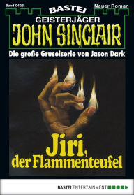 Title: John Sinclair 428: Jiri, der Flammenteufel, Author: Jason Dark