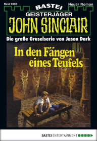Title: John Sinclair - Folge 0463: In den Fängen eines Teufels (2. Teil), Author: Jason Dark