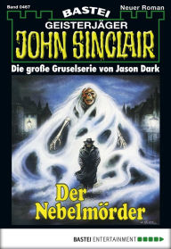 Title: John Sinclair - Folge 0467: Der Nebelmörder, Author: Jason Dark