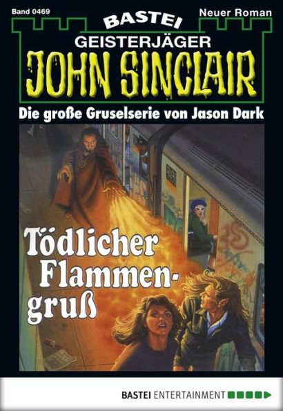 John Sinclair 469: Tödlicher Flammengruß