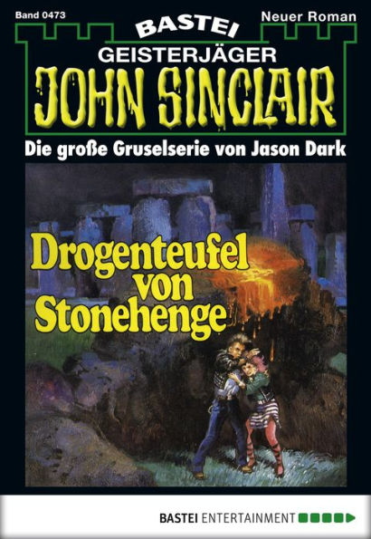 John Sinclair 473: Drogenteufel von Stonehenge