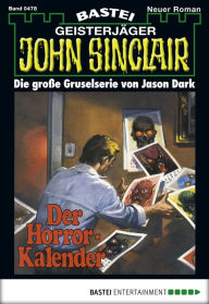 Title: John Sinclair 478: Der Horror-Kalender, Author: Jason Dark