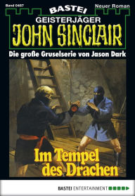 Title: John Sinclair 487: Im Tempel des Drachen (2. Teil), Author: Jason Dark